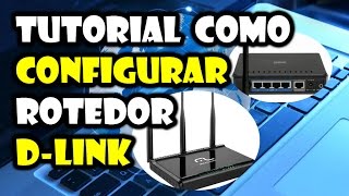 TUTORIAL COMO CONFIRGURAR UM ROTEADOR DLINK [upl. by Lela]