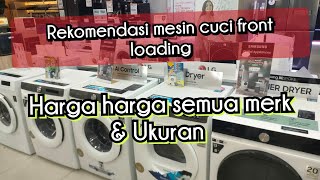 REKOMENDASI MESIN CUCI FRONT LOADING HARGA HARGA SERTA UKURANNYA ‼️ KUY SEGERA DI CEK GAAAYSS ‼️ [upl. by Aceber]