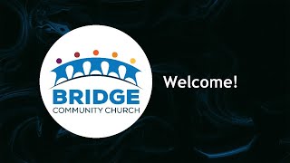 7212024 Sunday Service Bridge Community Church [upl. by Attenol]