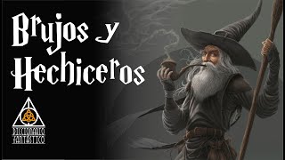 Brujos y hechiceros  ¿Sabes la diferencia entre un brujo y un hechicero  Magos [upl. by Ettelracs]