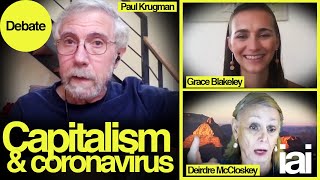 Capitalism and Covid  Paul Krugman Deirdre McCloskey amp Grace Blakeley [upl. by Ellery100]