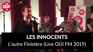 Les Innocents  Lautre Finistère Live  Studio OÜI FM 2019 [upl. by Eillek]