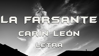 La Farsante  Carin León  Letra [upl. by Sane245]