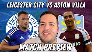 The Return Of Youri TielemansLeicester City Vs Aston VillaMatch Preview [upl. by Ydnab]