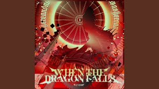 When The Dragon Falls [upl. by Duomham]