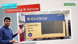 Ecostar 40 Inch Android TV Unboxing amp Review  Android TV 40 Inch Price In Pakistan [upl. by Judie]