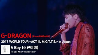 SUB GDragon  ‘A Boy 소년이여’ 2017 WORLD TOUR ACT III MOTTE In Japan [upl. by Annaya714]