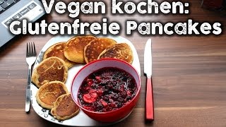 Vegan kochen Glutenfreie Pancakes [upl. by Halyk]