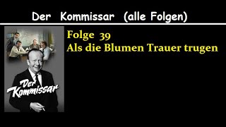 Der Kommissar 39 Als die Blumen Trauer trugen [upl. by Annor]