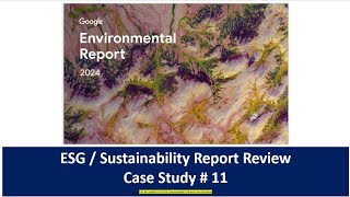 ESG amp Sustainability Report Review  Case Study  11  GOOGLE esgsacademy6537 [upl. by Anwahsed]