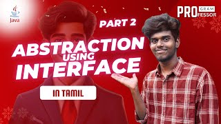 45 Abstraction using Interface in Tamil  Part 2 [upl. by Olnton]