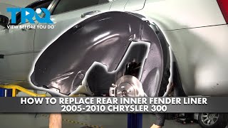 How to Replace Rear Inner Fender Liner 20052010 Chrysler 300 [upl. by Elades264]