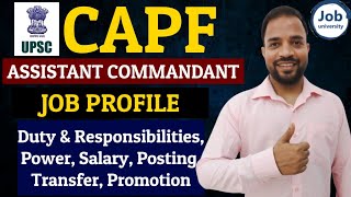 UPSC CAPF Assistant Commandant Salary Power Job Profile Duty Posting Transfer Promotions [upl. by Christiansen725]