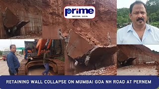 RETAINING WALL COLLAPSE ON MUMBAI GOA NH ROAD PERNEM [upl. by Ynna393]