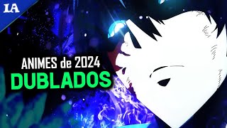 55 ANIMES DUBLADOS DE 2024  Guia de Temporada [upl. by Onitram]