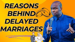 REASONS BEHIND DELAYED MARRIAGES  APOSTLE JOSHUA SELMAN [upl. by Brawner356]