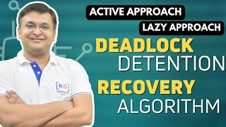 518 Deadlock Detection  Deadlock Recovery Algorithm  Active Approach Lazy Approach [upl. by Gussie]