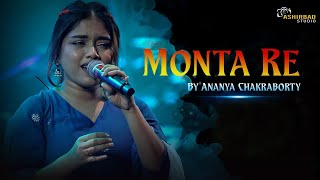 MONTA RE LOOTERA  মনটা রে  Live singing by Ananya Chakraborty [upl. by Rebma]