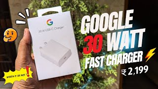 Google 30w fast charger Unboxing amp Detiled Review ⚡ [upl. by Boles]