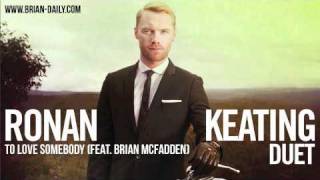 Ronan Keating  To Love Somebody feat Brian McFadden [upl. by Relyks]