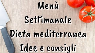 Menu settimanale DIETA MEDITERRANEA [upl. by Dara]