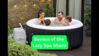 Review of the Lazy Spa Miami Inflatable Hot Tub [upl. by Coe676]