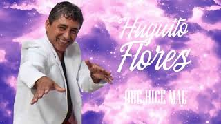 Que hice mal  Huguito Flores en el Super Quinteto │ Video con Letra [upl. by Pronty266]