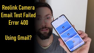 Reolink Camera Email Test Failed Error 400 Possible Solution [upl. by Hagan208]