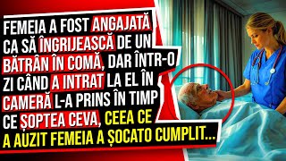 Femeia a fost angajată ca să Îngijească de un Bătrân în Comă Dar întro zi când a intrat la el [upl. by Larena995]