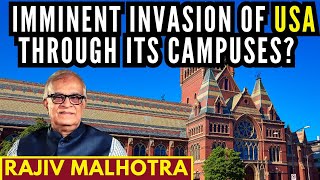 Rajiv Malhotra • Imminent invasion of USA through its campuses • The best amp the brightest fooled [upl. by Ivad98]