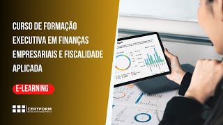 🆙 Curso de Formação Executiva em Finanças Empresariais e Fiscalidade Aplicada  ELearning [upl. by Morven]