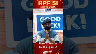 Best of Luck for All RPF SI Aspirants🤩  RPF SI Exam 2024🌟🎊 rpfsi2024 rpfsi railwayexam kgs [upl. by Neyut]