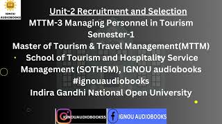 Recruitment and Selection Unit2 MTTM 3 MTTM SOTHSM ignou tourism ignoulatestnews ignouexams [upl. by Tichonn]