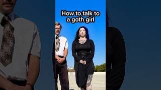 How to talk to a goth girl [upl. by Afinom538]