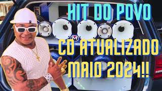 HIT DO POVO  CD ATUALIZADO MAIO 2024 AO VIVO  PRA PAREDÃO🔥 [upl. by Marnie953]