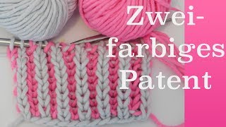 Zweifarbiges Patentmuster stricken  Brioche stricken [upl. by Dorris]