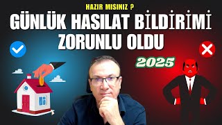 GÜNLÜK HASILAT BİLDİRİMİ ZORUNLU OLDU  2025 YILI  HAZIR MISINIZTÜM DETAYLARIYLA ANLATIYORUZ… [upl. by Benildis]