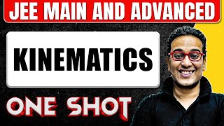 KINEMATICS in One Shot All Concepts amp PYQs Covered  JEE Main amp Advanced [upl. by Thorr]