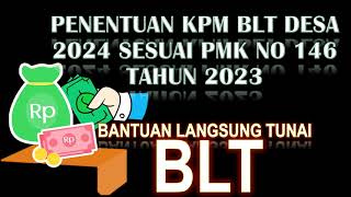 PENENTUAN KPM BLT DESA 2024 SESUAI PMK 146 TAHUN 2023 [upl. by Pearlman]