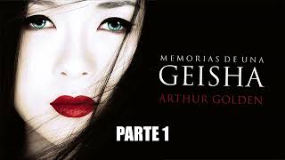 Memorias de una geisha  audiolibro en Castellano  Parte 1 [upl. by Aniles56]