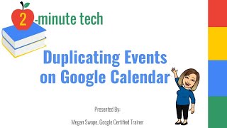 Duplicating A Google Calendar Event [upl. by Ainitsirc]