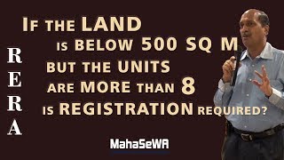 RERA If the land is below 500 sq m but the units are more than 8 is registration required [upl. by Airasor530]