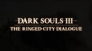 Judicator Argos Dialogue  Dark Souls 3  The Ringed City DLC [upl. by Dahaf617]