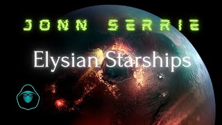 Jonn Serrie  Elysian Lightships [upl. by Prober904]