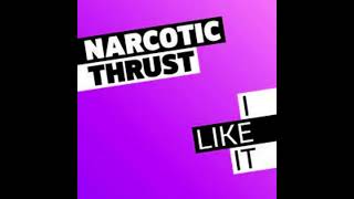 Narcotic Thrust  I Like It Original Mix HQ Acapella amp Instrumental wav [upl. by Vivi]