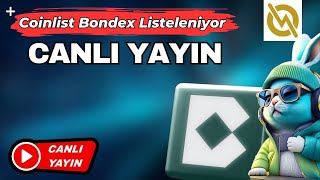 Coinlist Bondex Ön Satış KATILMA ANI  Alım Yapma  IDO CANLI YAYIN [upl. by Chevy]