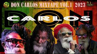 Don Carlos Mixtape Vol1 2023 by Deejay Elton 237 [upl. by Idna]