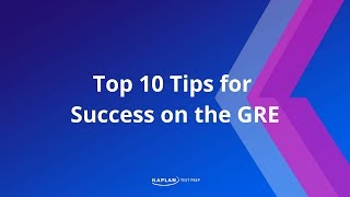 GRE Prep Top 10 Tips for Success on the GRE  Kaplan Test Prep [upl. by Lacefield310]