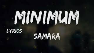 Samara  minimum  LYRICS TNL [upl. by Lejeune]