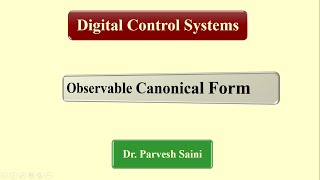 Unit 3  Observable canonical form  Digital Control Systems [upl. by Ednihek]